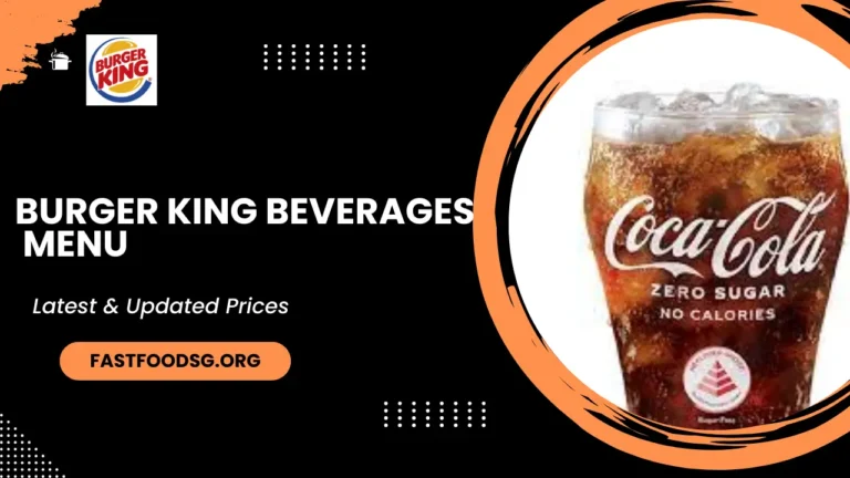 Burger King Beverages Menu Prices In Singapore 2024