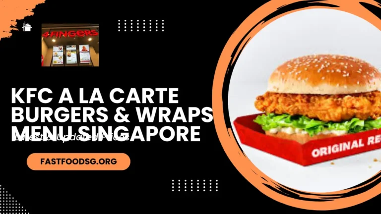 Kfc A La Carte Burgers & Wraps Menu Prices In Singapore 2024