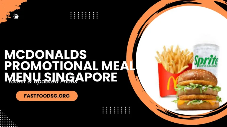 Mcdonalds Promotional Meals Menu Prices In Singapore 2024