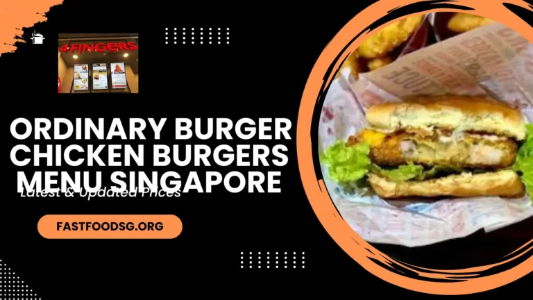 Ordinary Burger Chicken Burgers Menu Prices In Singapore 2024