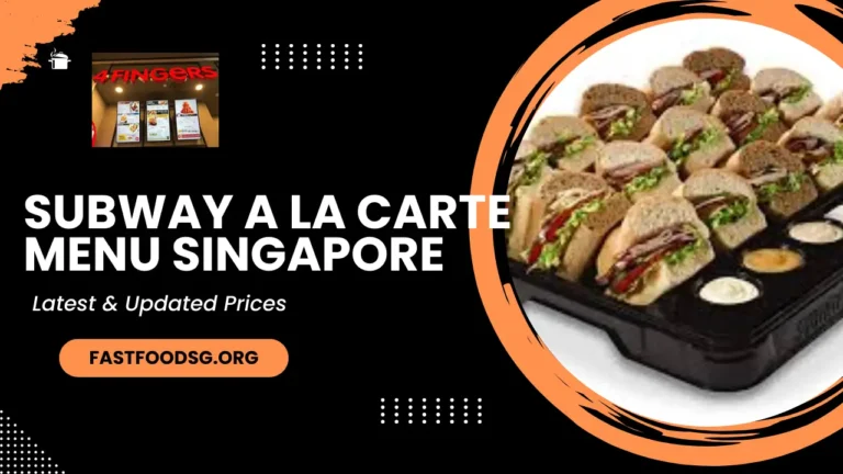 Subway A La Carte Menu Prices In Singapore 2024