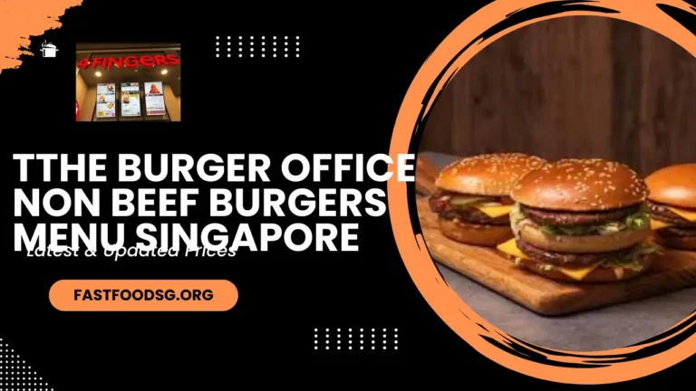 The Burger Office Non Beef Burgers Menu Prices In Singapore 2024