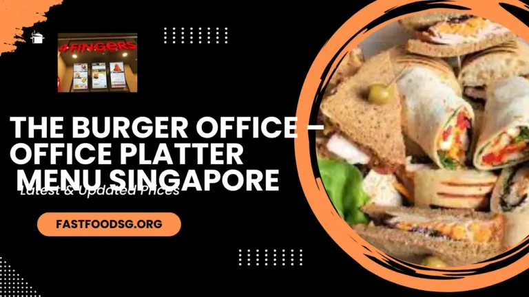 The Burger Office – Office Platter Menu Prices In Singapore 2024