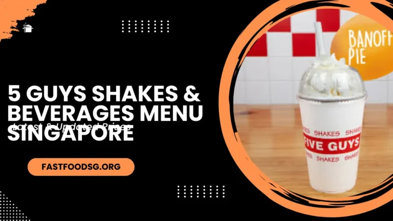 5 Guys Shakes & Beverages Menu Prices In Singapore 2024