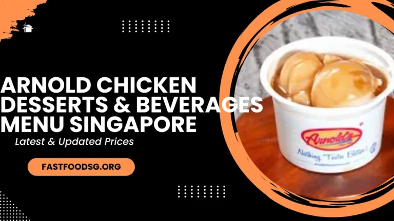 Arnold Chicken Desserts & Beverages Menu Prices In Singapore 2024