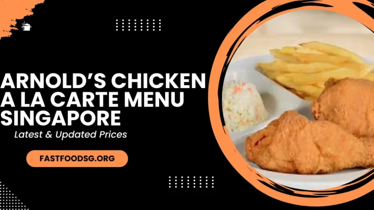 Arnold’s Chicken A La Carte Menu Prices In Singapore 2024