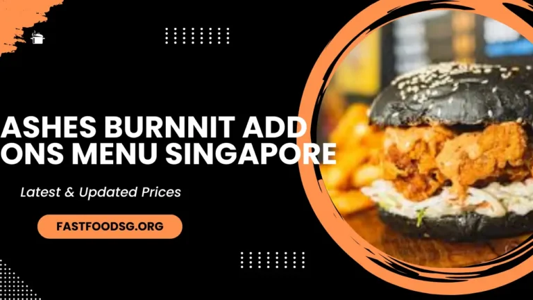 Ashes Burnnit Add Ons Menu Prices In Singapore 2024