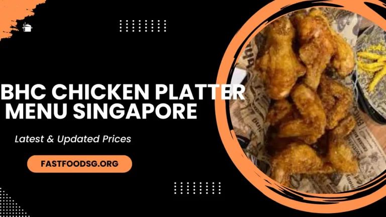 Bhc Chicken Platter Menu Prices In Singapore 2024