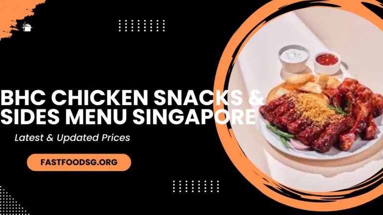 Bhc Chicken Snacks & Sides Menu Prices In Singapore 2024