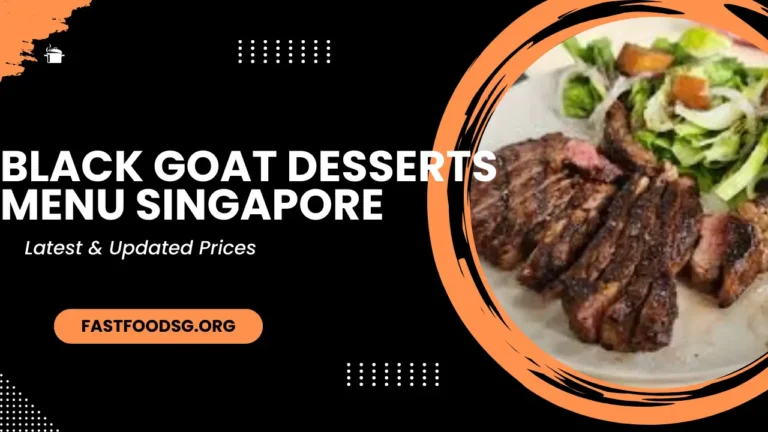 Black Goat Desserts Menu Prices In Singapore 2024