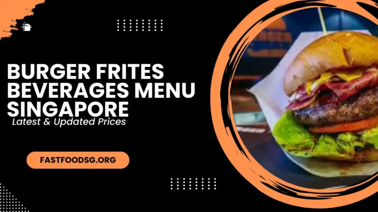 Burger Frites Beverages Menu Prices In Singapore 2024