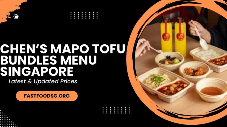 Chen’s Mapo Tofu Bundles Menu Prices In Singapore 2024