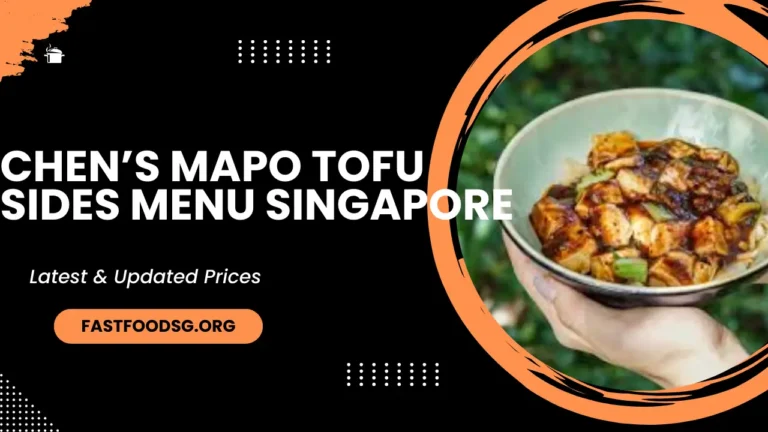 Chen’s Mapo Tofu Sides Menu Prices In Singapore 2024