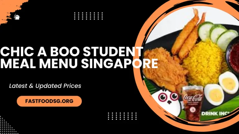 Chic A Boo Student Meal Menu Prices In Singapore 2024