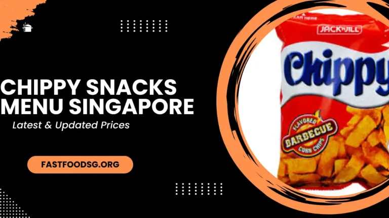 Chippy Snacks Menu Prices In Singapore 2024