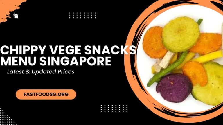 Chippy Vege Snacks Menu Prices In Singapore 2024