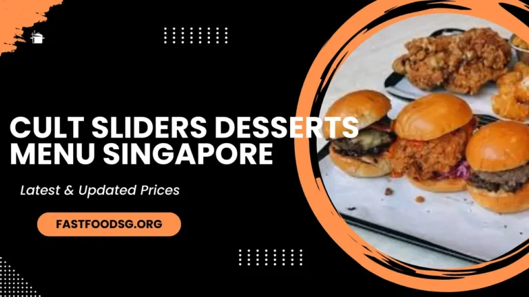 Cult Sliders Desserts Menu Prices In Singapore 2024