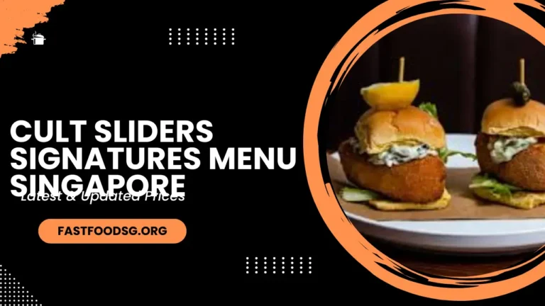 Cult Sliders Signatures Menu Prices In Singapore 2024