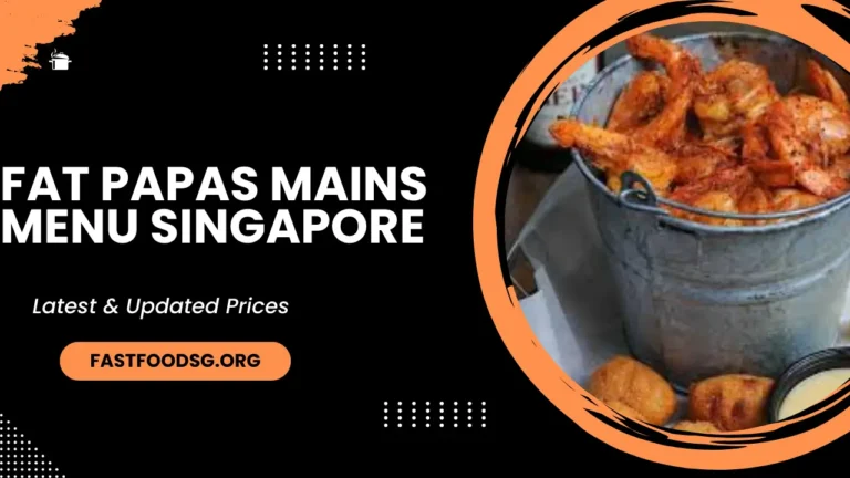 Fat Papas Mains Singapore