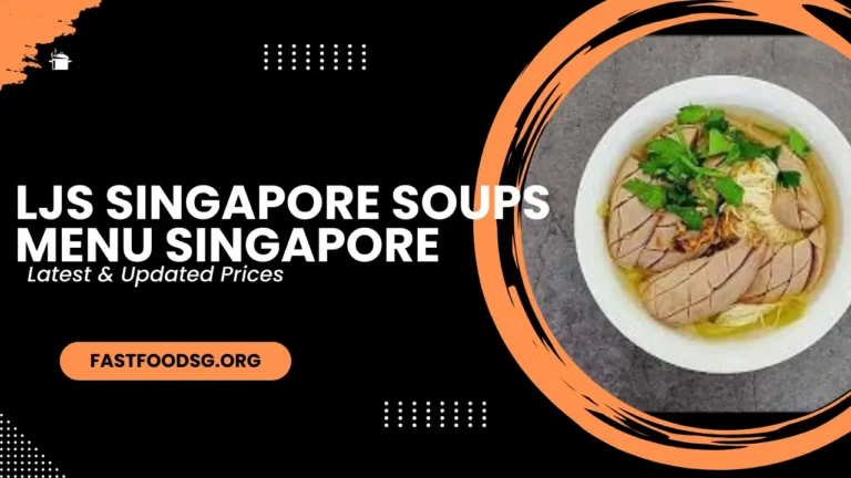 Ljs Soups Menu Prices In Singapore 2024