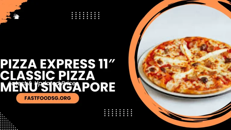 Pizza Express 11″ Classic Pizza Menu Prices In Singapore 2024