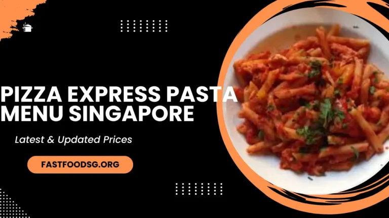 Pizza Express Pasta Menu Prices In Singapore 2024