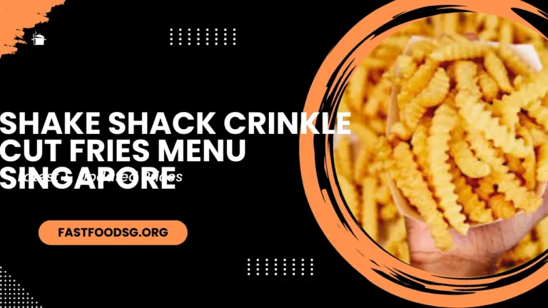 Shake Shack Crinkle Cut Fries Menu Prices In Singapore 2024