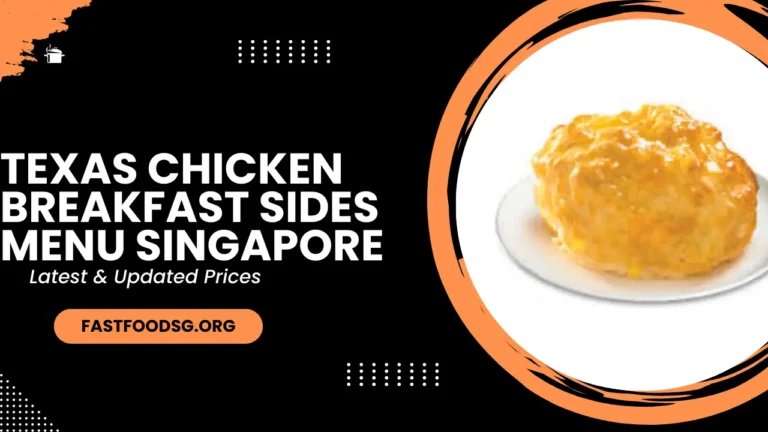 Texas Chicken Breakfast Sides Menu Prices In Singapore 2024