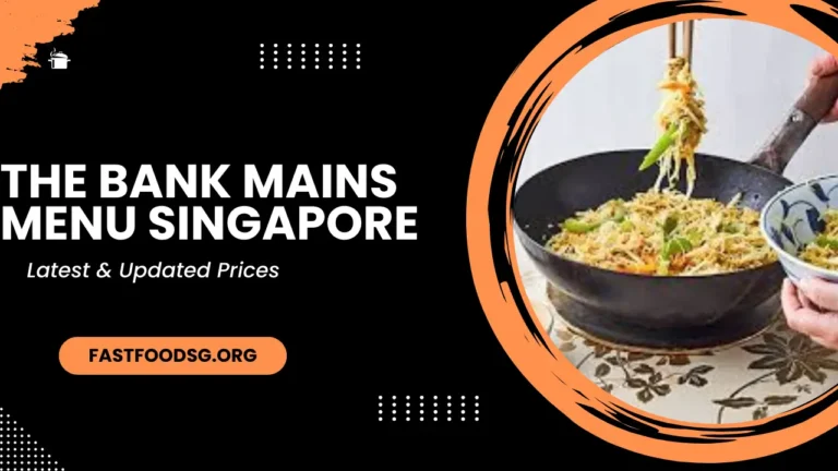 The Bank Mains Menu Prices In Singapore 2024